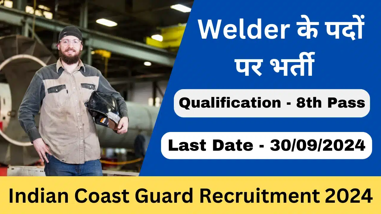 Indian Coast Guard Welder Recruitment 2024